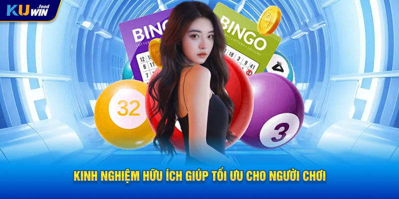 Kinh nghiệm hữu ích giúp tối ưu cho người chơi